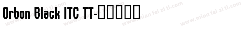 Orbon Black ITC TT字体转换